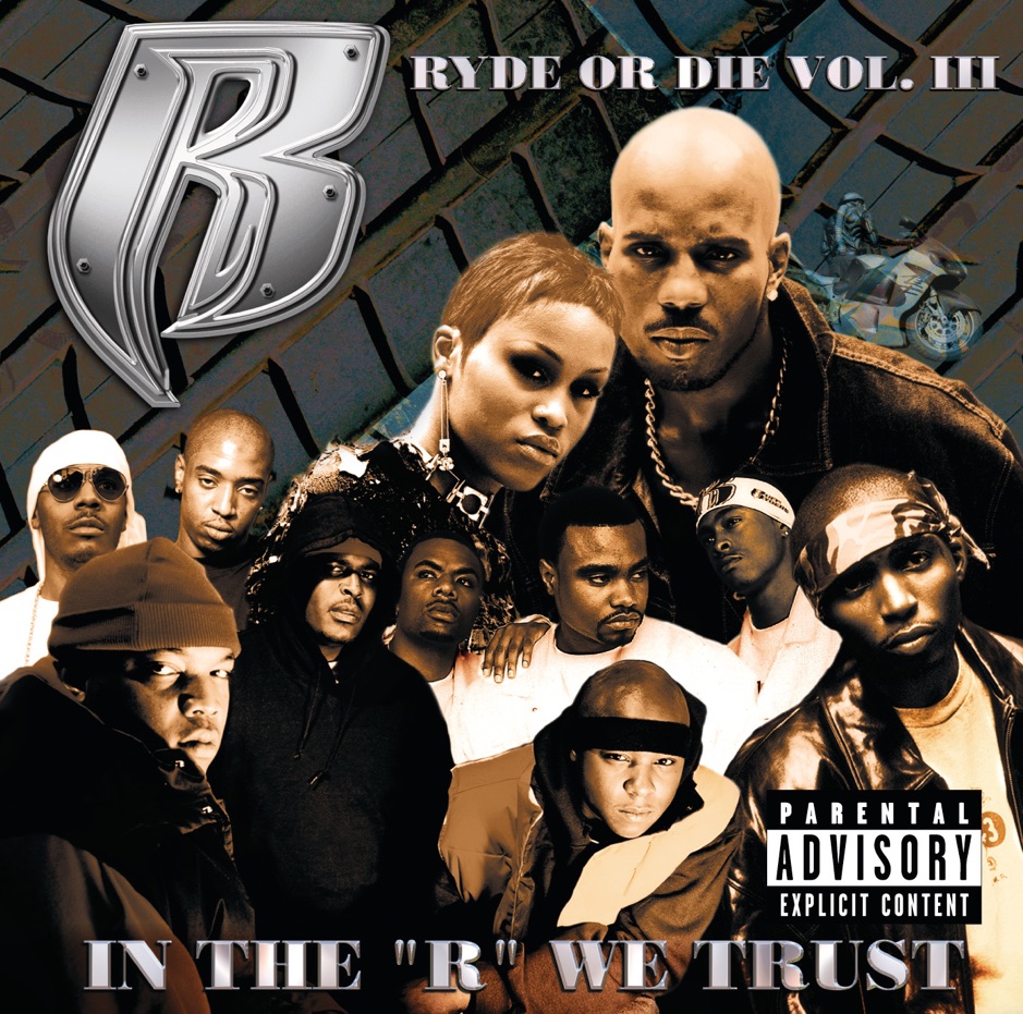 Ruff Ryders - Ryde or Die (Vol.3) (In The R We Trust)